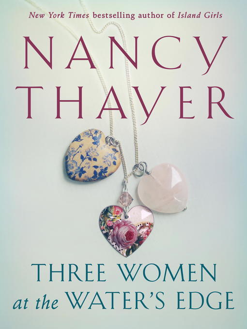 Title details for Three Women at the Water's Edge by Nancy Thayer - Wait list